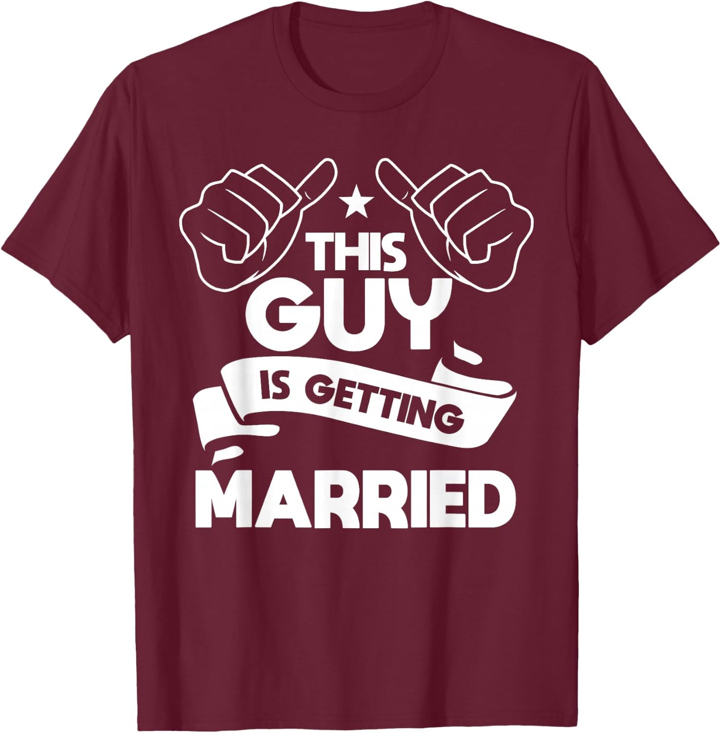 This Guy Is Getting Married Bachelor's Party Stag Night T-Shirt - T-Shirt | Maroon