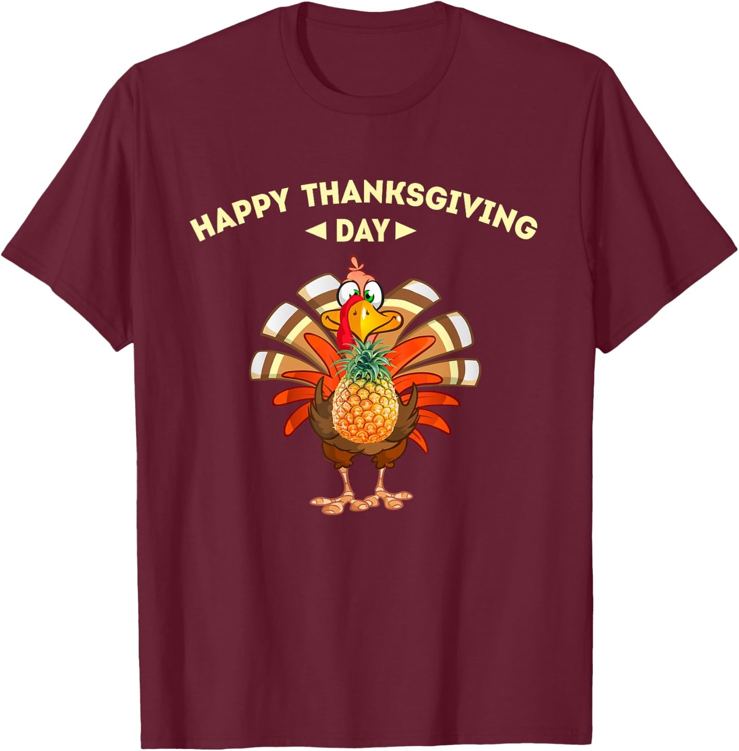 Happy thanksgiving day, turkey Pineapple lovers shirt turkey T-Shirt - T-Shirt | Maroon
