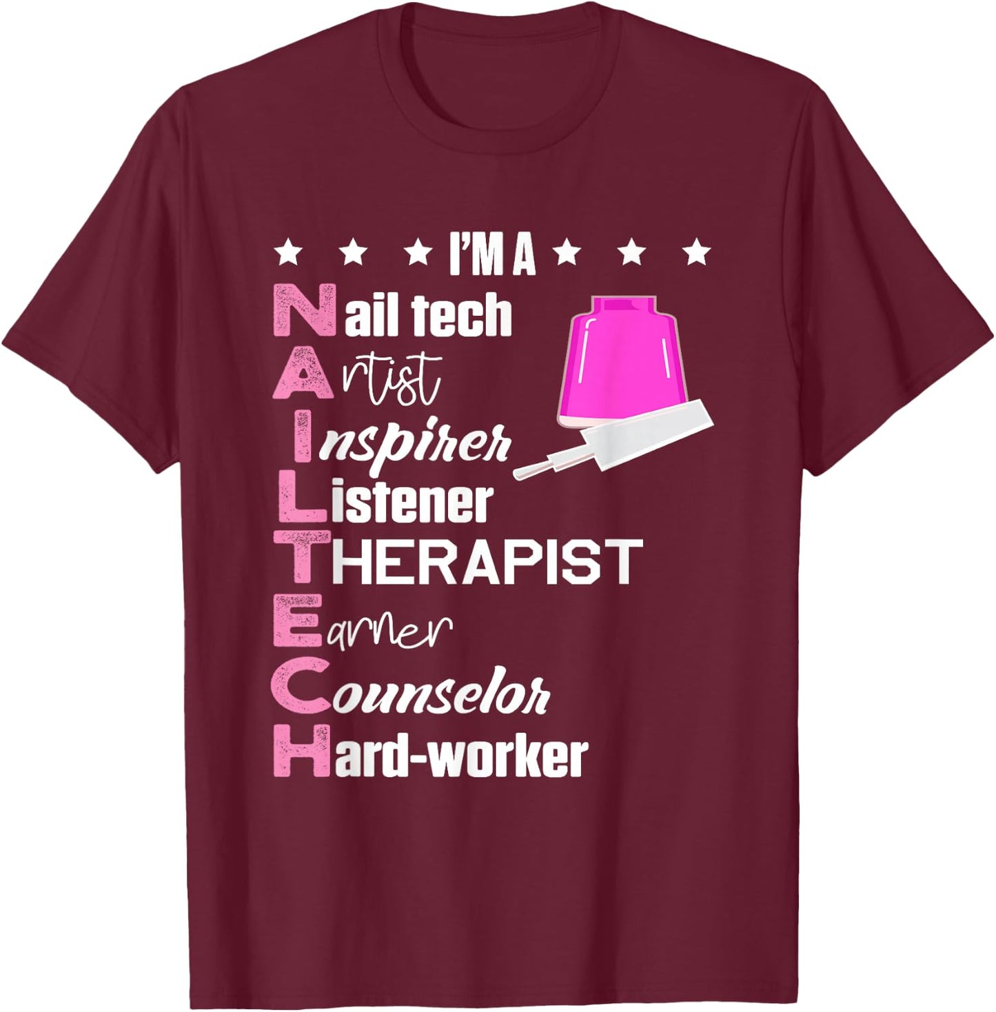 Nail Tech Salon Cosmetologist Shirts and Gifts Nail Technician Counselor Nail Tech Artist Manicurist T-Shirt - T-Shirt | Maroon