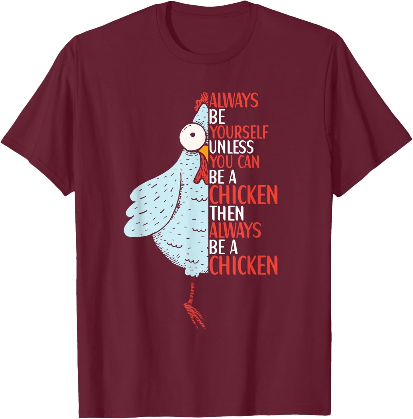 Chicken Funny Quote Chicken Outfit for Kids Women T-Shirt - T-Shirt | Maroon