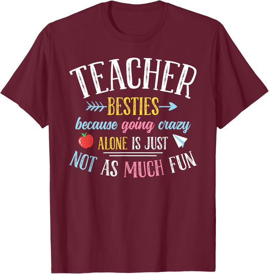 Teacher Besties Funny Teacher T-Shirt - T-Shirt | Maroon