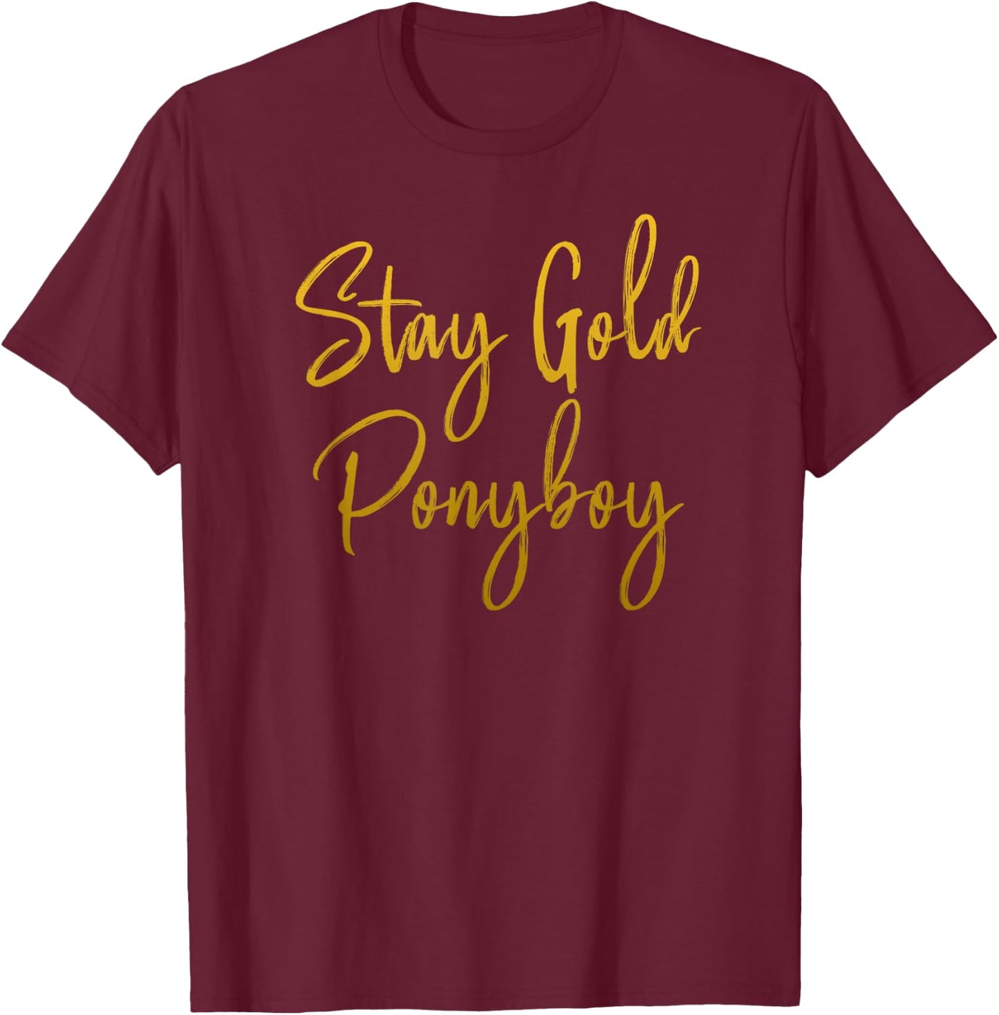 Stay Gold Ponyboy T-Shirt - T-Shirt | Maroon