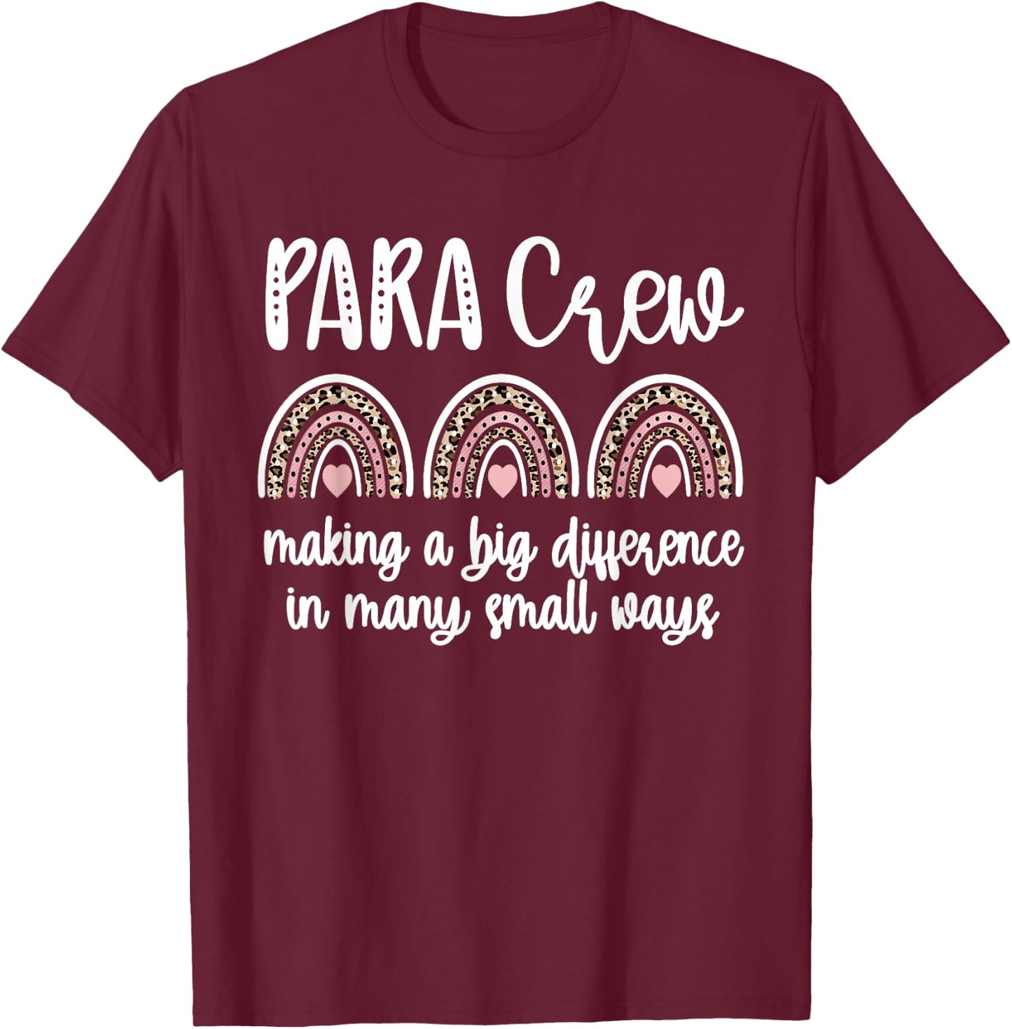 Para Crew Rainbow Parapro Teacher Paraprofessional Team T-Shirt - T-Shirt | Maroon