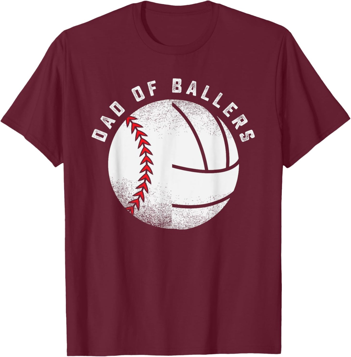 Dad of Ballers Father Son Volleyball Baseball Player Coach T-Shirt - T-Shirt | Maroon