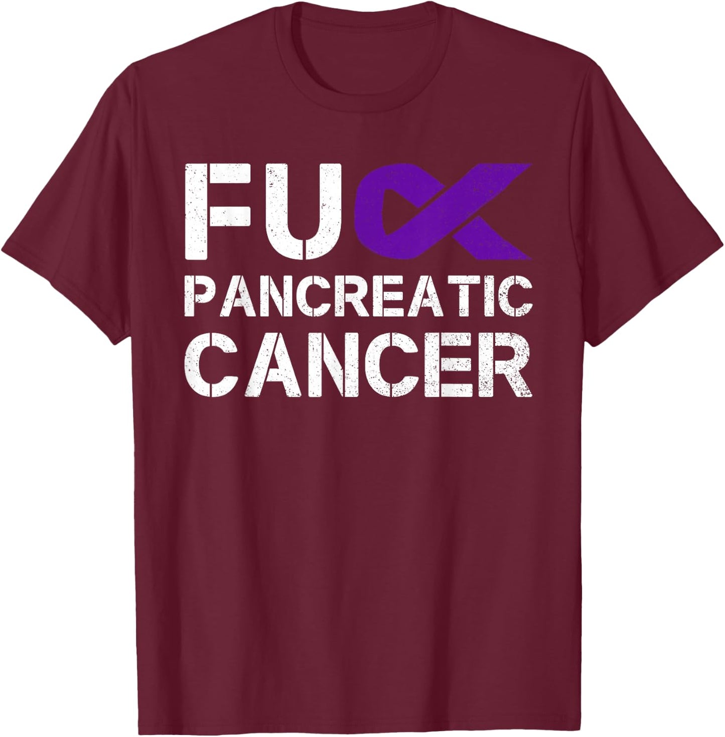 Fuck FU Pancreatic Cancer Awareness Warrior Purple Ribbon T-Shirt - T-Shirt | Maroon