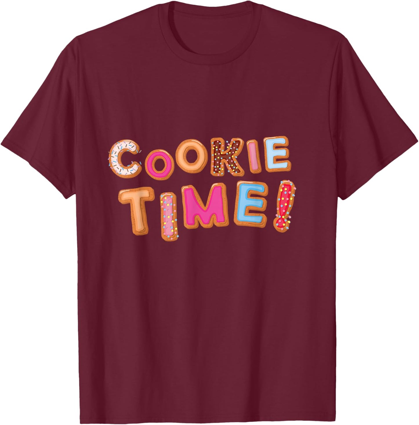 Cookie Time! Funny Baking Cookies Family T-Shirt - T-Shirt | Maroon