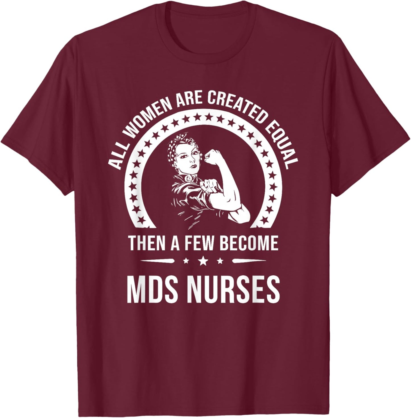 Mds Nurse Shirts | Mds Nurse T-Shirt - T-Shirt | Maroon