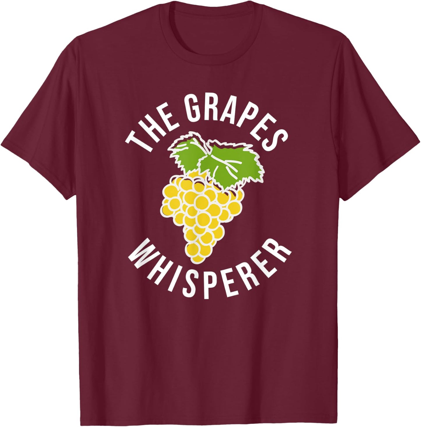 The Grapes Whisperer Funny Grape Farmer T-Shirt - T-Shirt | Maroon