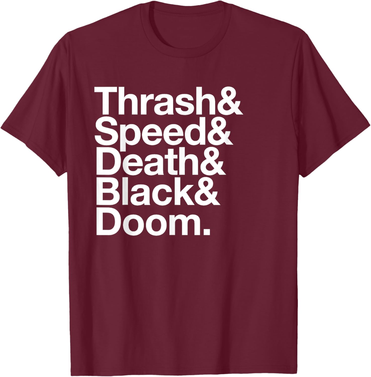 Heavy Metal Music Fan List Thrash Speed Doom Death Black T-Shirt - T-Shirt | Maroon