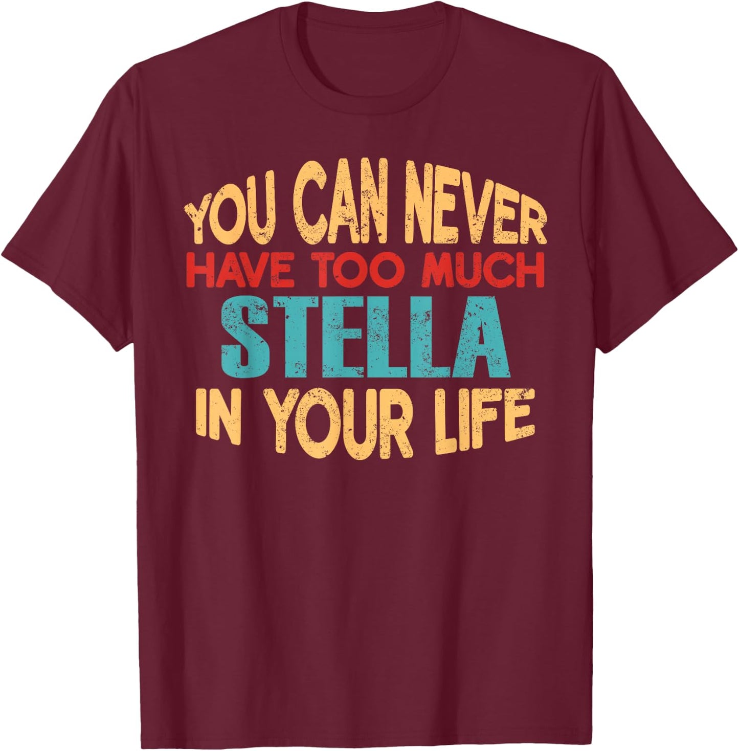 Funny Stella Personalised First Name Joke Item T-Shirt - T-Shirt | Maroon