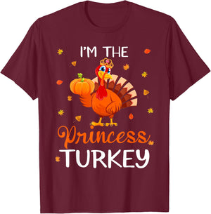 I'm The Princess Turkey Thanksgiving Turkey Autumn Fall Leaf T-Shirt - T-Shirt | Maroon