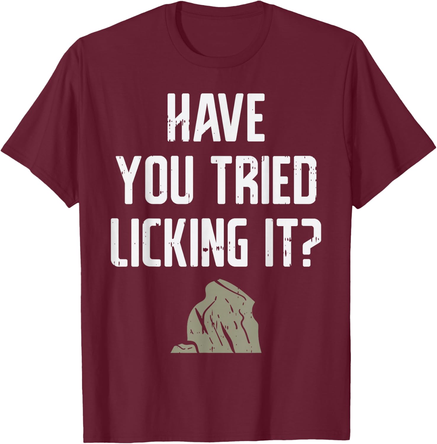 Licking It Rock Science Geology Pun Geologist Lapidary Gift T-Shirt - T-Shirt | Maroon