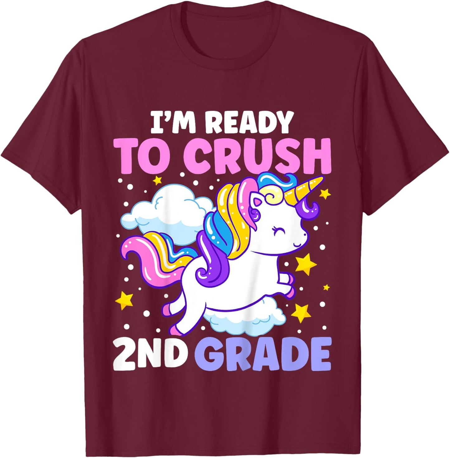 First Day of School I'm Ready To Crush 2nd Grade Unicorn T-Shirt - T-Shirt | Maroon
