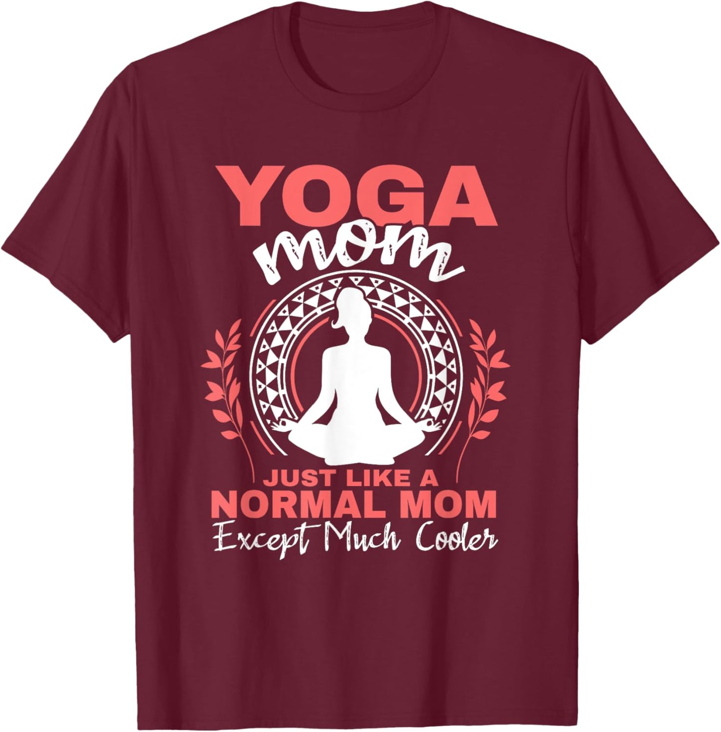 Yoga Mom Spirituality Mother's Day Meditation Women T-Shirt - T-Shirt | Maroon