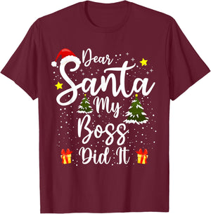 Dear Santa My Boss Did It Funny Christmas Work Office Humor T-Shirt - T-Shirt | Maroon