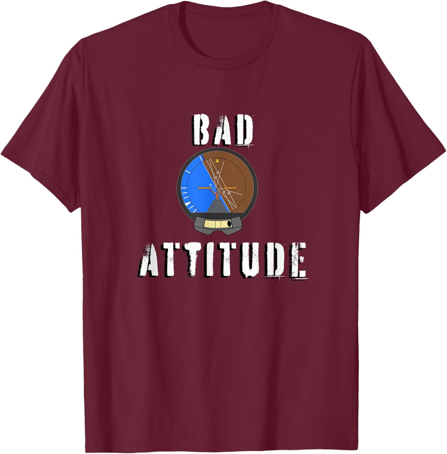 Bad Attitude pilot attitude indicator T-Shirt - T-Shirt | Maroon