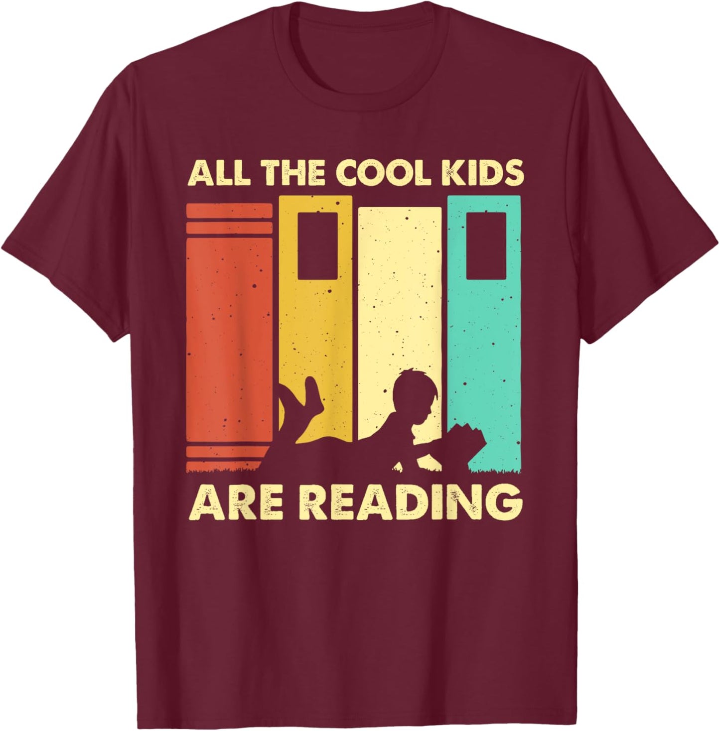 Funny All The Cool Kids Are Reading Gift Book Nerds Lovers T-Shirt - T-Shirt | Maroon