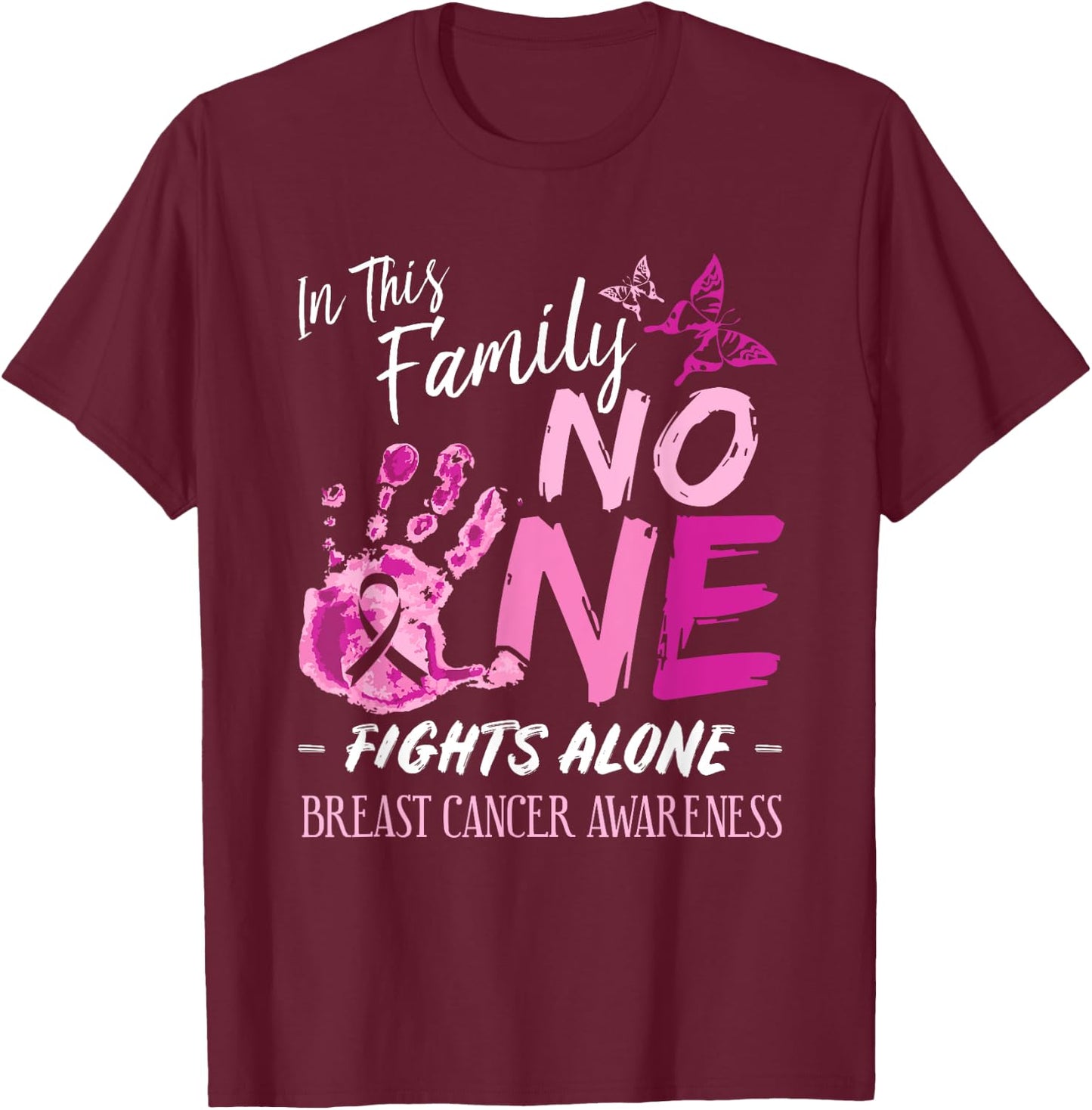 In This Family No One Fights Alone Breast Cancer Awareness T-Shirt - T-Shirt | Maroon