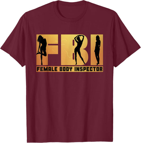 Female Body Inspector Exercise Gift Shirts T-Shirt - T-Shirt | Maroon