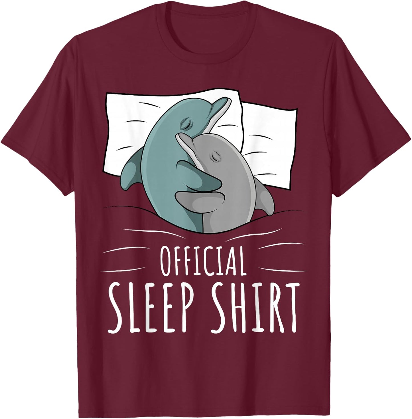 Sleeping Dolphin Lover Women Girls Napping Official Sleep T-Shirt - T-Shirt | Maroon