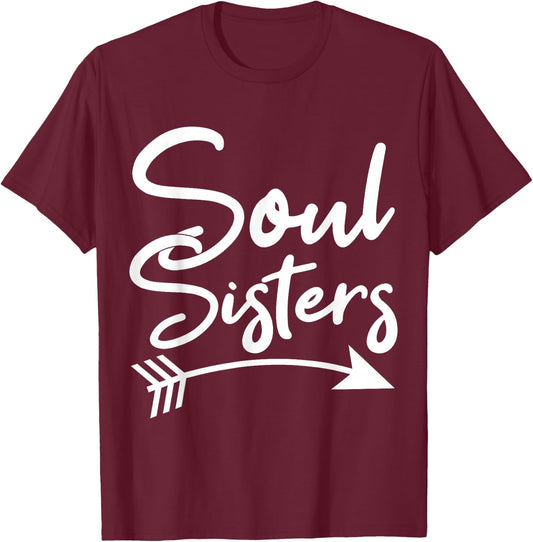 Soul Sisters Best Friend Friendship Sayings BFF T-Shirt - T-Shirt | Maroon