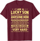 I Am a Lucky Son I'm Raised By a Freaking Awesome Mom T-Shirt - T-Shirt | Maroon