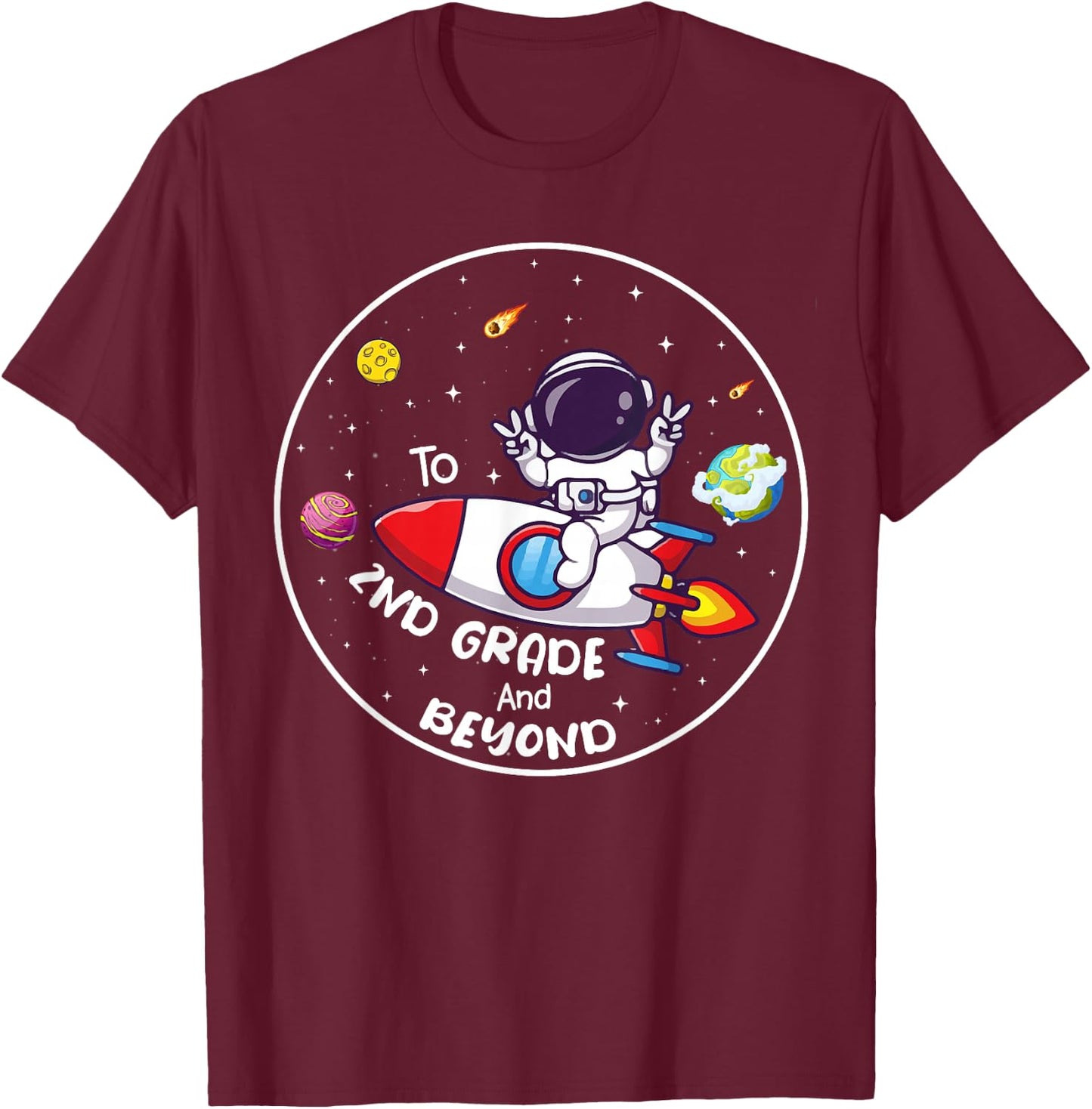 Second Grade and Beyond Astronaut 2nd Grade Students T-Shirt - T-Shirt | Maroon