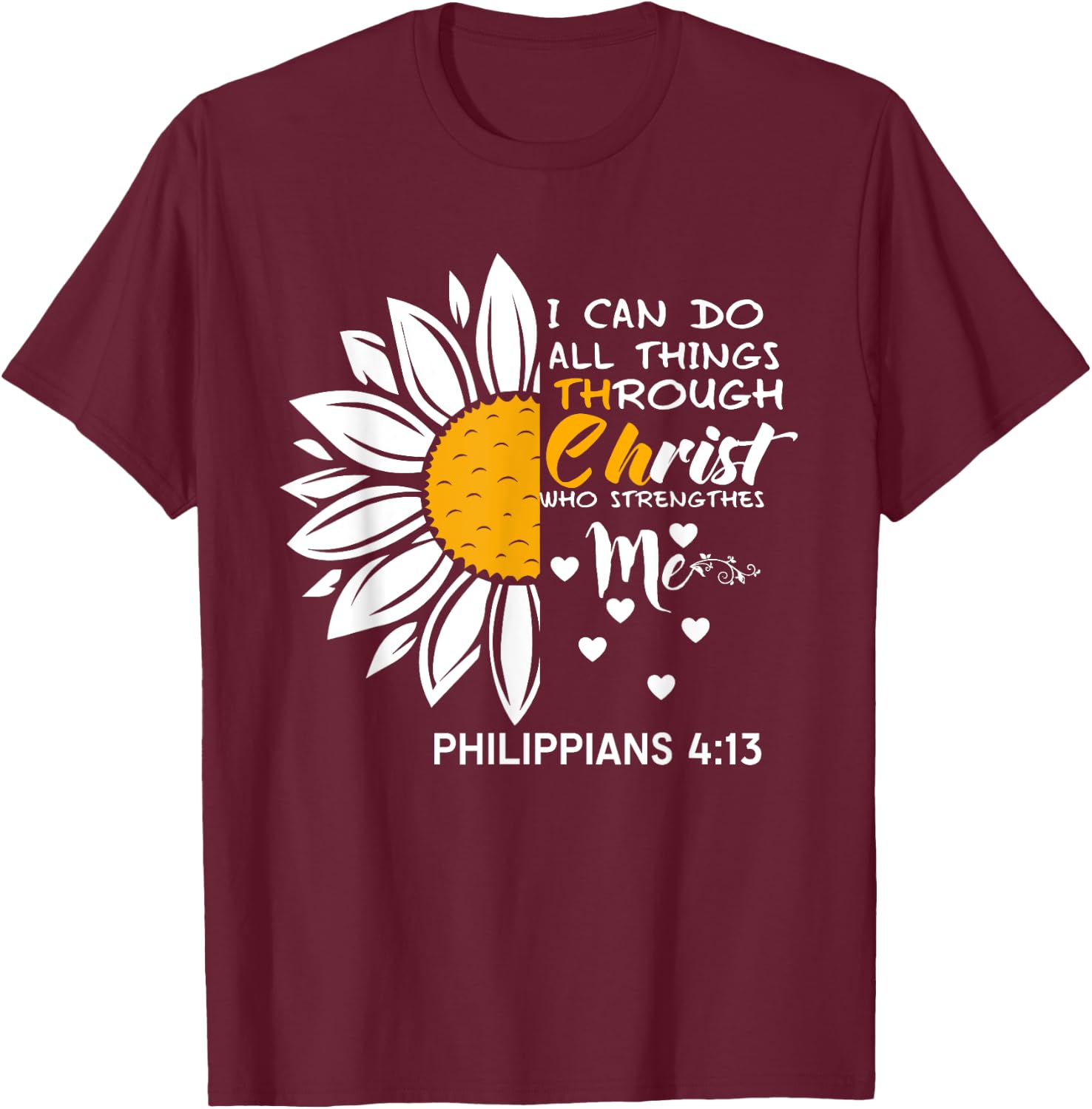 I Can Do All Things Through Christ - Daisy Flower Religious T-Shirt - T-Shirt | Maroon