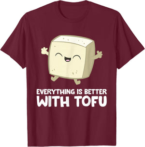Tofu Vegan Vegetarian Food Everything's Better With Tofu T-Shirt - T-Shirt | Maroon