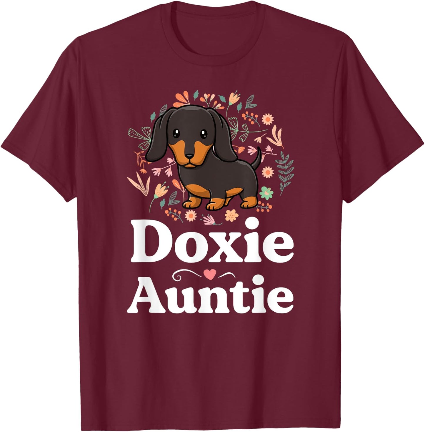 Doxie Auntie Floral Dachshund Shirt Dog Lover Aunt T-Shirt - T-Shirt | Maroon