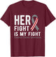 Her fight is my fight Pituitary Tumor T-Shirt - T-Shirt | Maroon