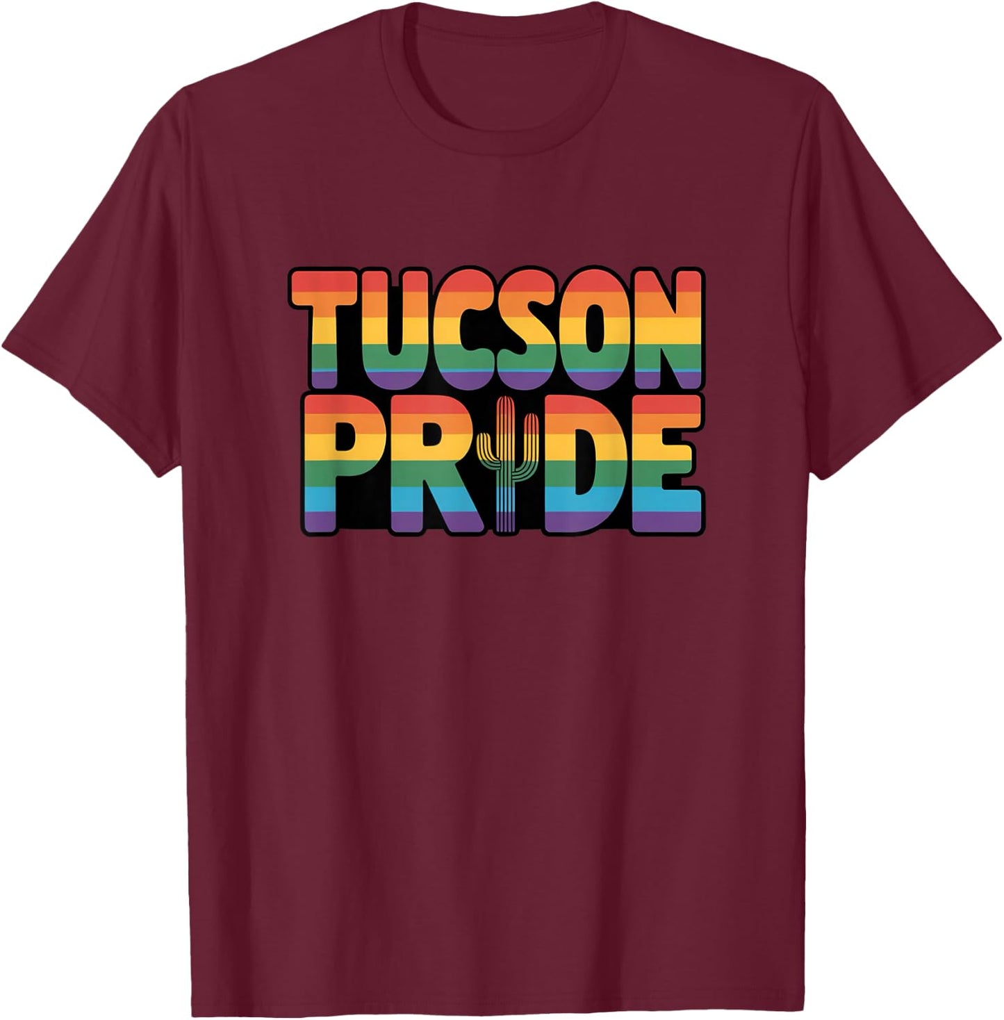 Tucson Pride Rainbow LGBTQ Gay Pride Arizona Saguaro Cactus T-Shirt - T-Shirt | Maroon
