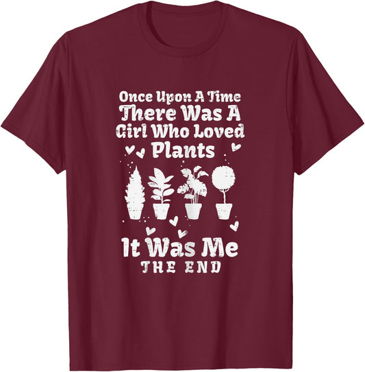 Once Upon A Time Girl Loved Plants Gardening Girls Women T-Shirt - T-Shirt | Maroon