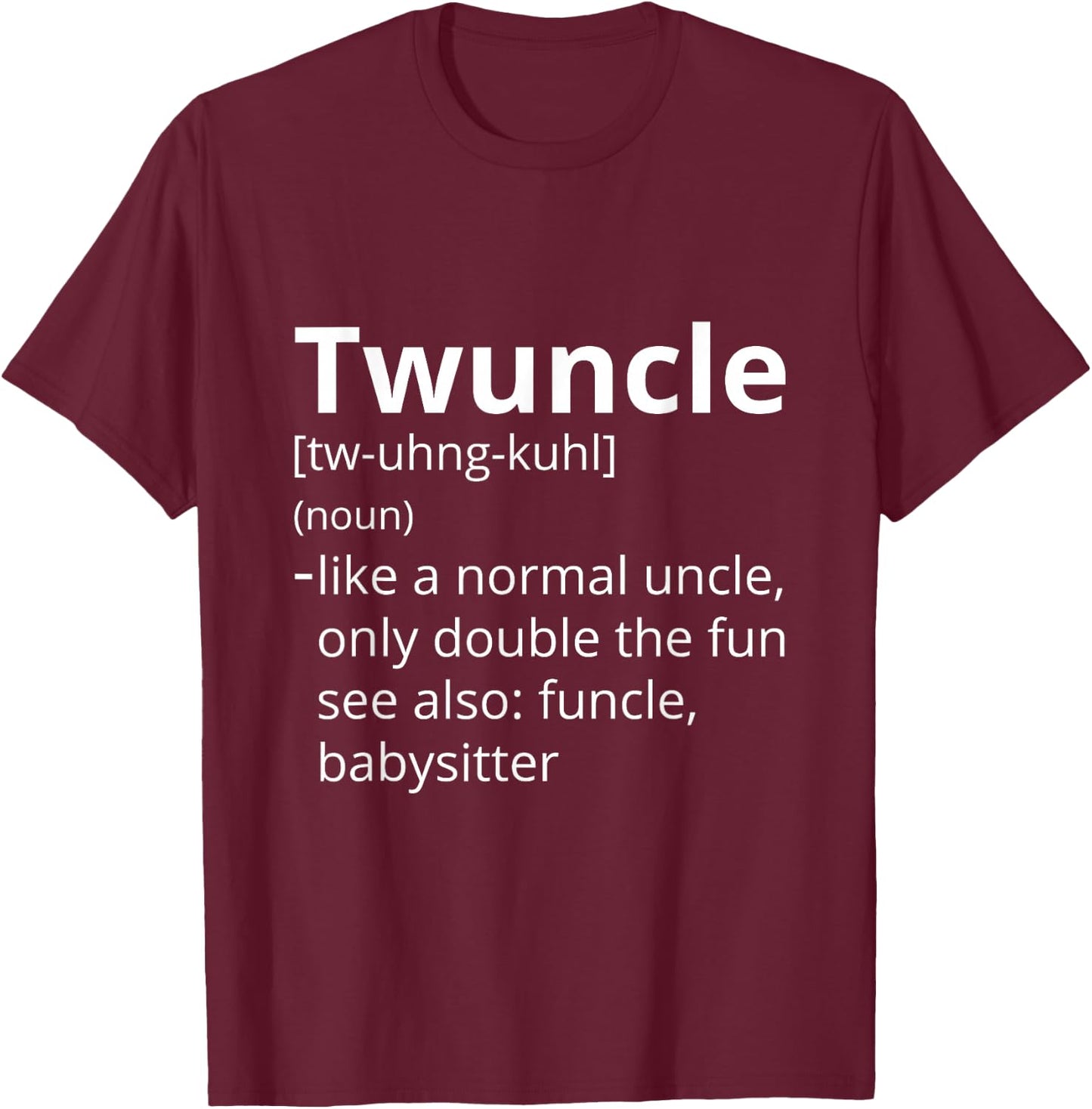 Twuncle Definition Description T-Shirt - T-Shirt | Maroon