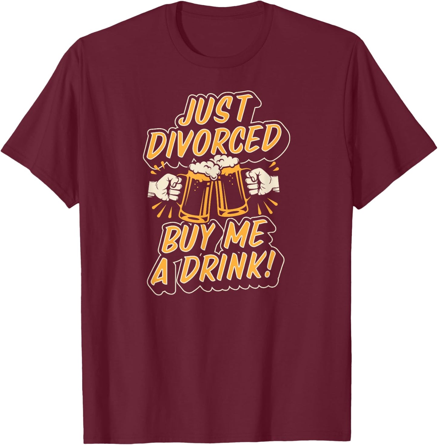 Just Divorced Buy Me A Drink Beer Divorce Party T-Shirt - T-Shirt | Maroon