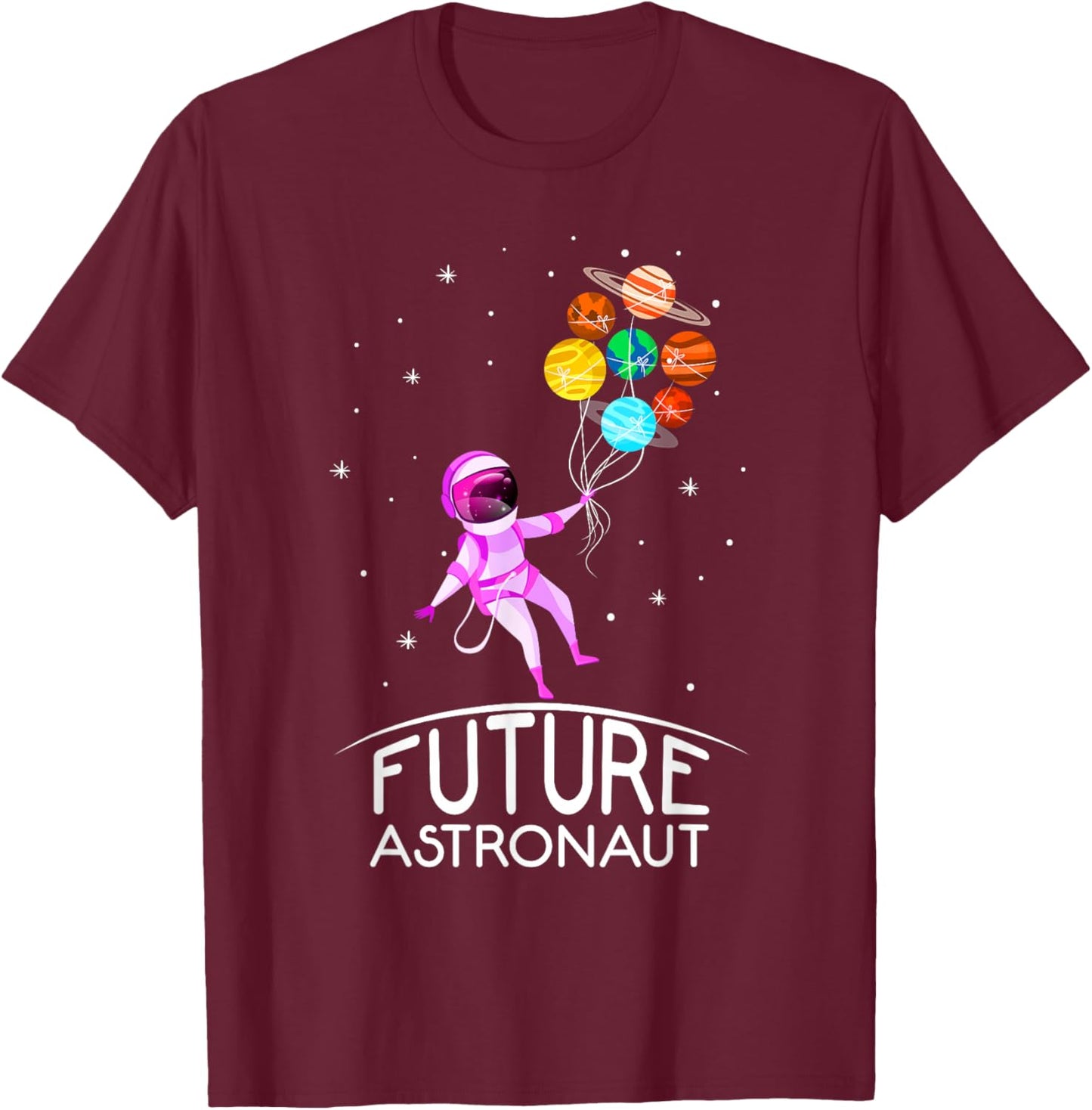 Future Astronaut With Planets Funny Quote For Girl T-Shirt - T-Shirt | Maroon