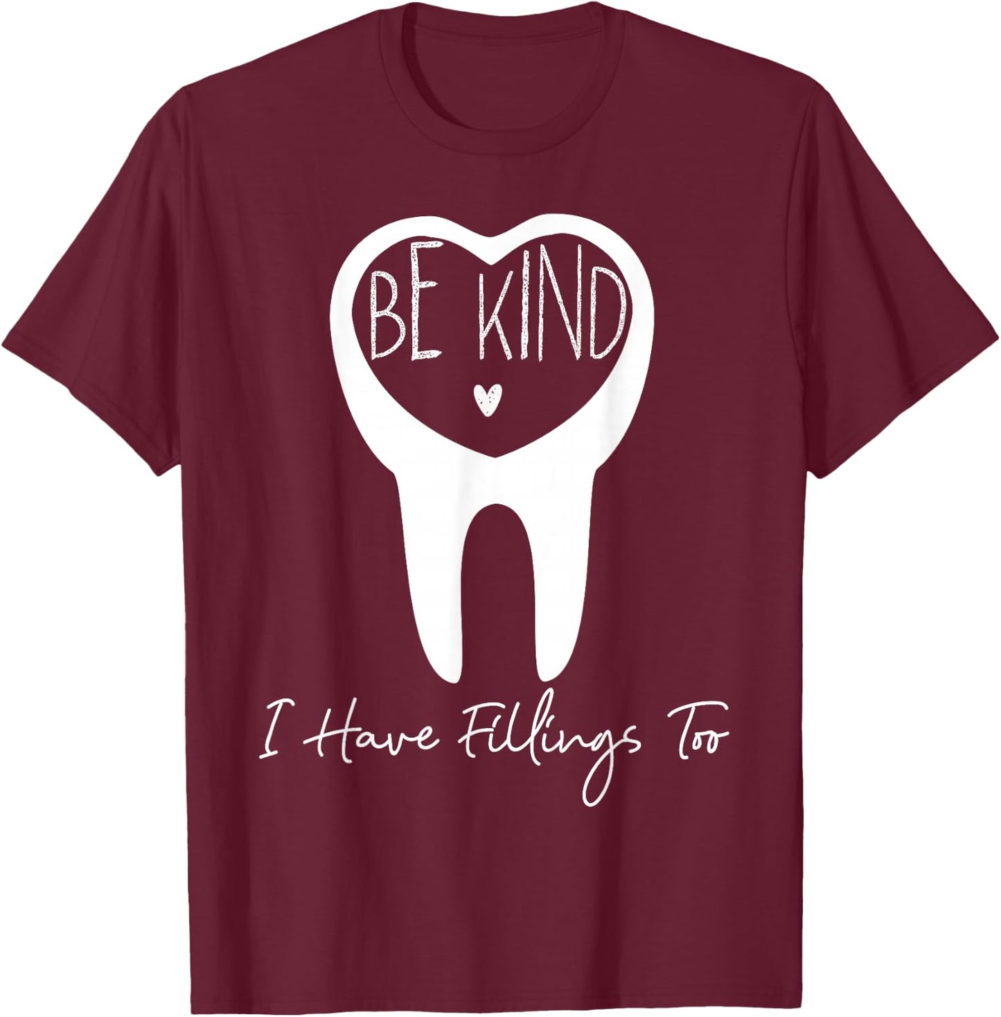 Dentist Dental Assistant Hygienist Tooth T-Shirt - T-Shirt | Maroon