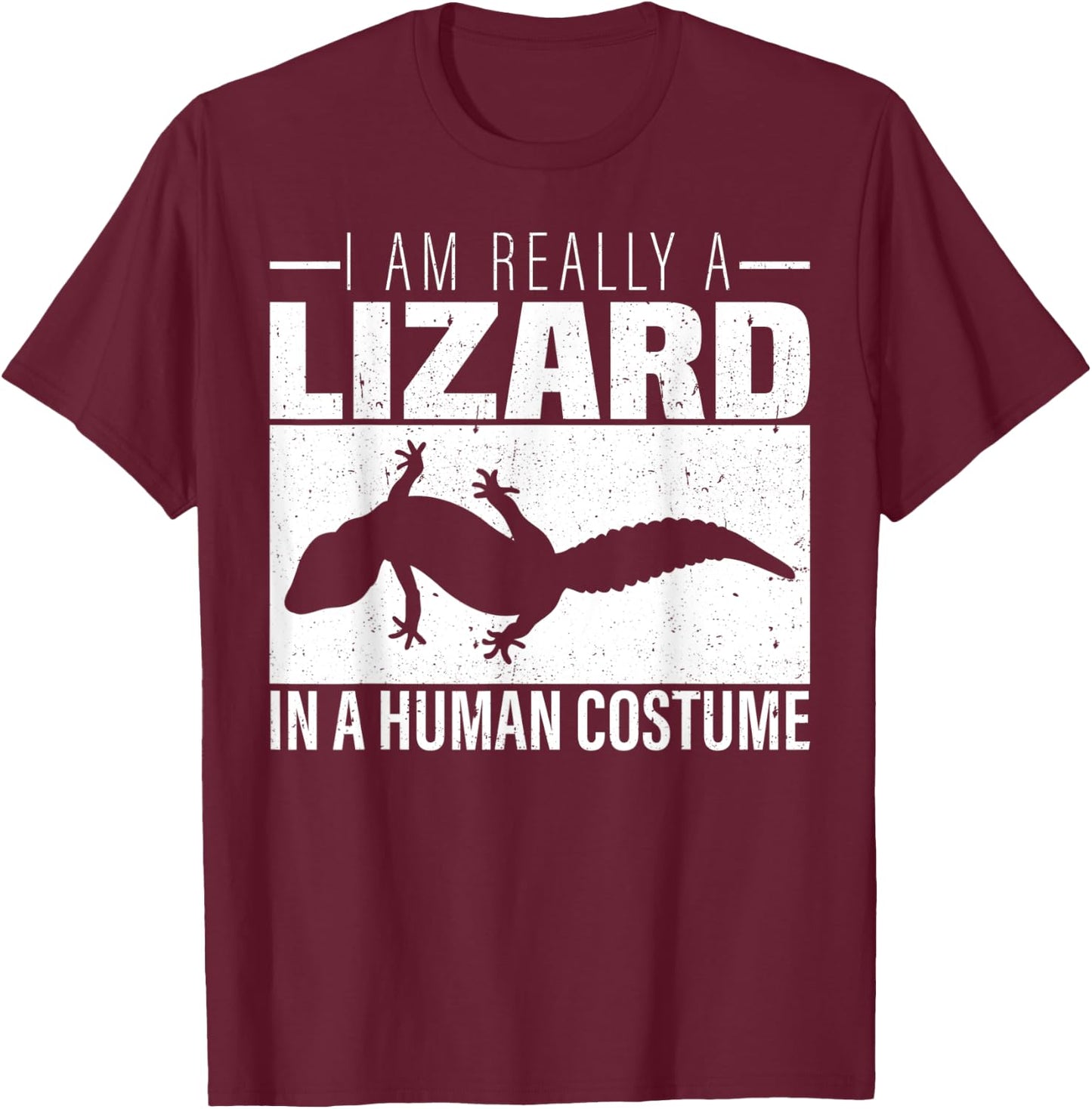 I am Really a Lizard in a Human Costume Halloween T-Shirt - T-Shirt | Maroon