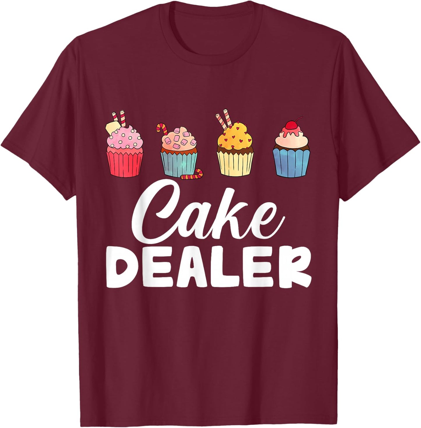 Cake Dealer T-Shirt - T-Shirt | Maroon