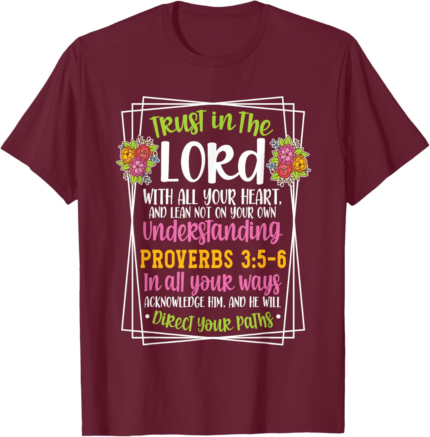 Proverbs 3:5-6 Bible Verse Religious Christian Men and Women T-Shirt - T-Shirt | Maroon