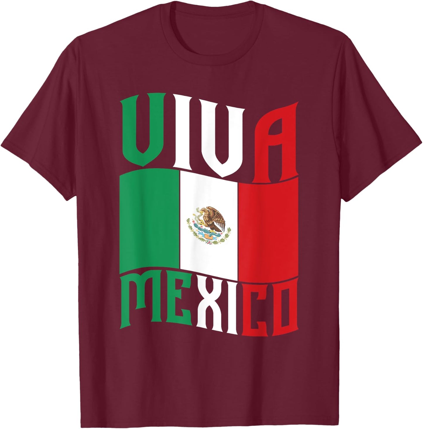Mexico Flag Patriotic Mexican Pride Viva Mexico T-Shirt - T-Shirt | Maroon