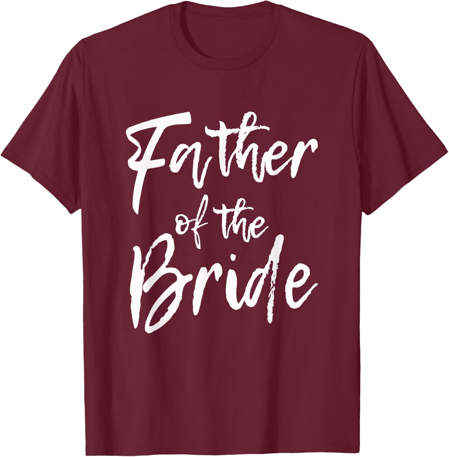 Matching Bridal Party for Family Father of The Bride T-Shirt - T-Shirt | Maroon