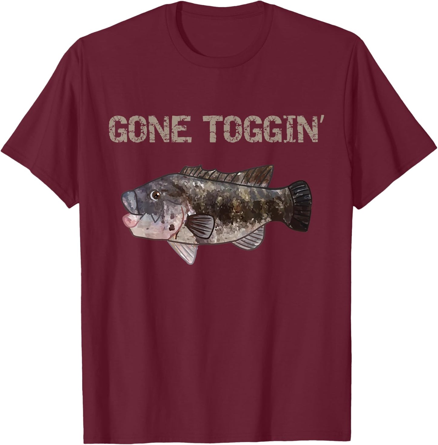 Gone Toggin' | Blackfish | Tautog T-Shirt - T-Shirt | Maroon