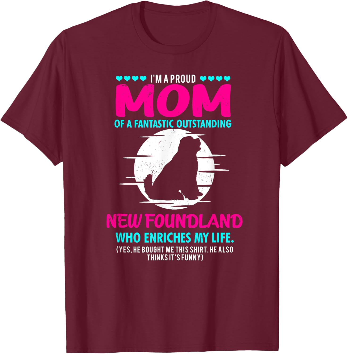New Foundland Shirt Men Women New Foundland Dog Mom Gift T-Shirt - T-Shirt | Maroon