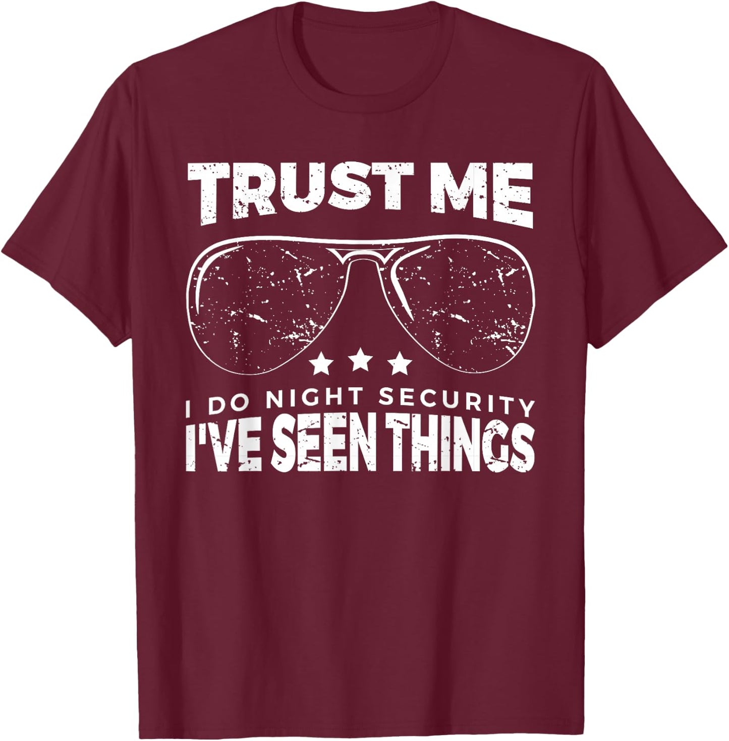 Funny Night Security , Night Time Security Guard Shirt T-Shirt - T-Shirt | Maroon