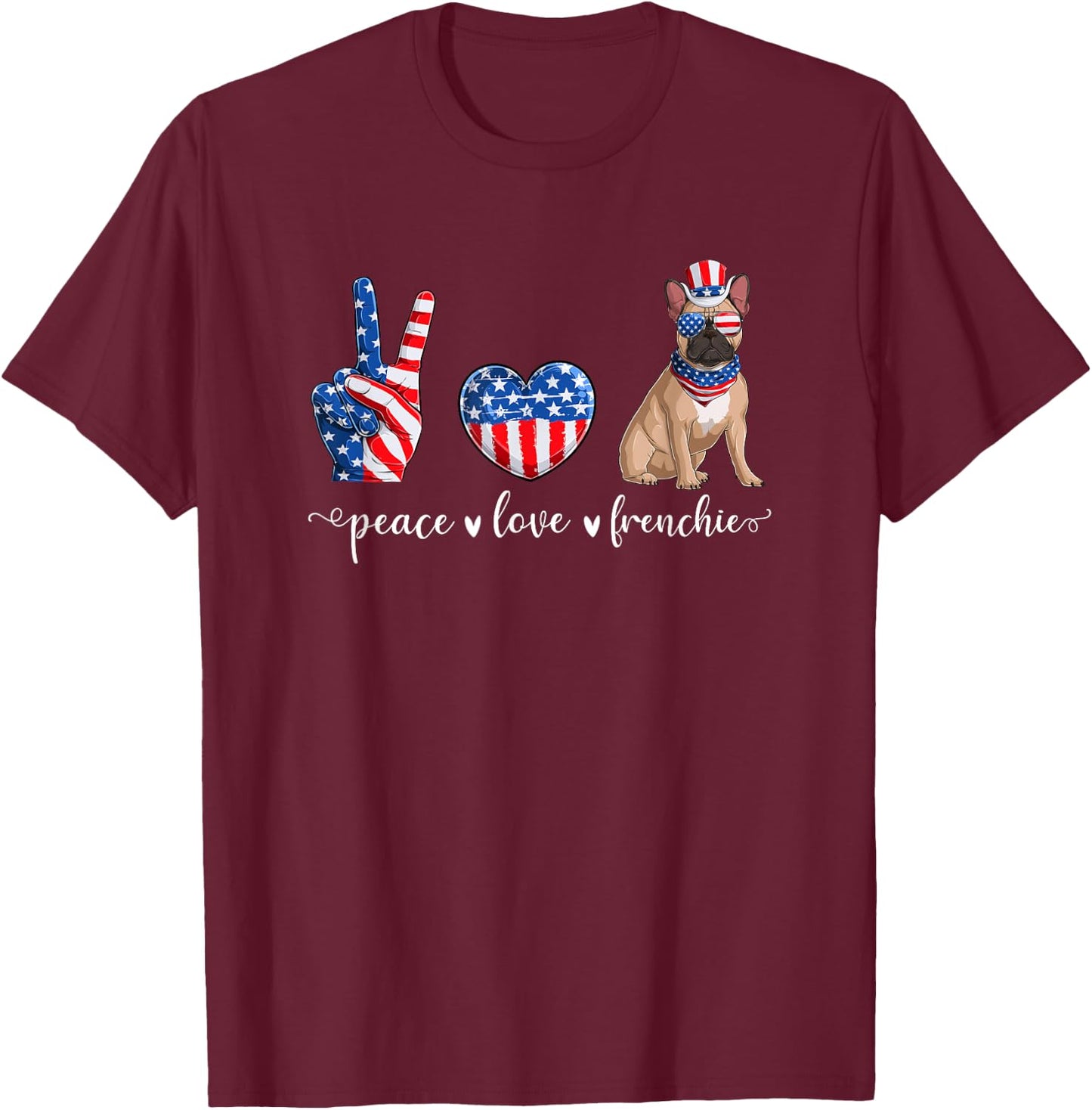 Peace Love Frenchie Patriotic US Flag 4th July T-Shirt - T-Shirt | Maroon