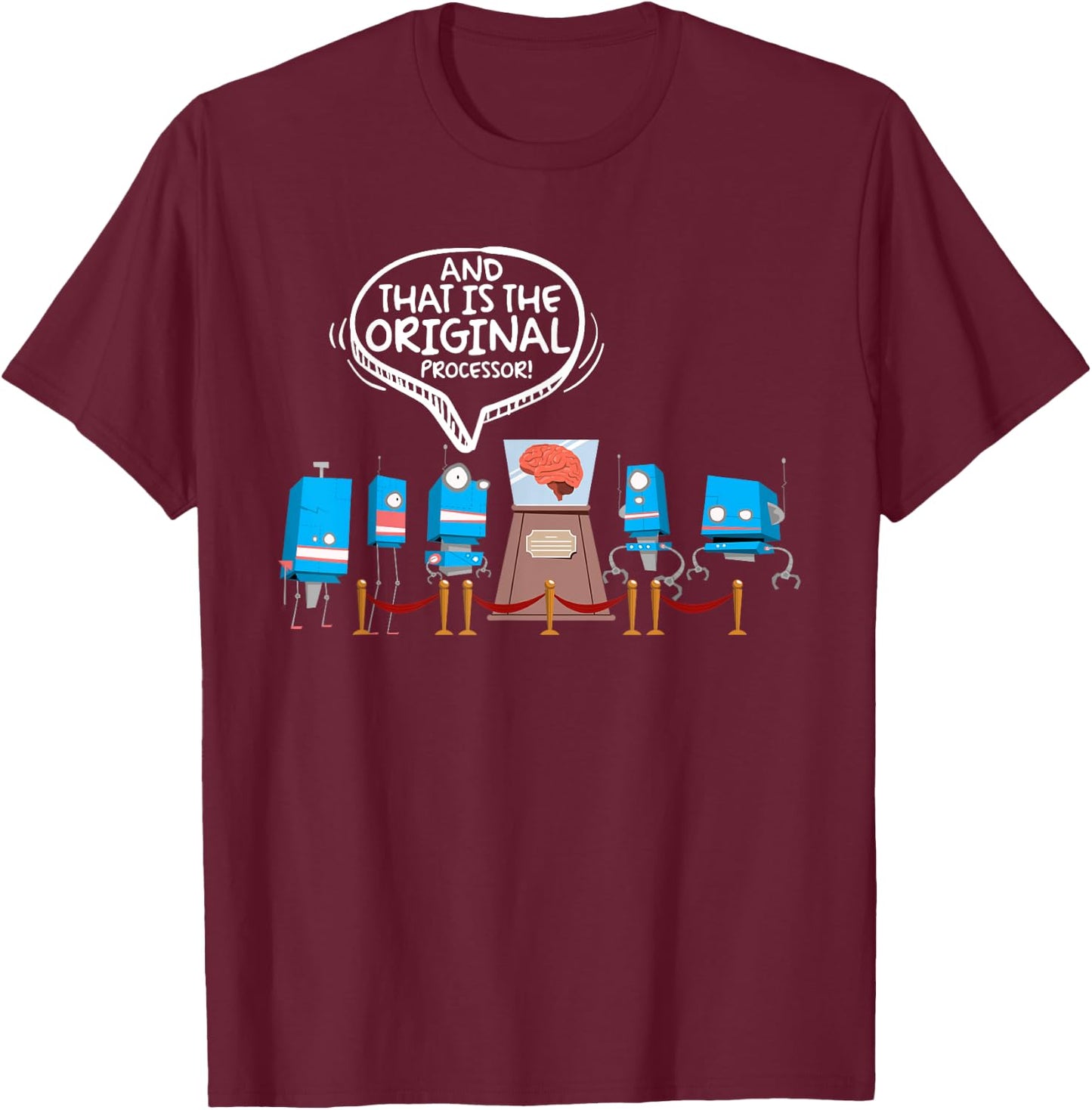 The Original Processor IT Humor AI Tech Robotics T-Shirt - T-Shirt | Maroon