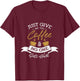 Just give me the coffee and no one gets hurt Coffee lover T-Shirt - T-Shirt | Maroon