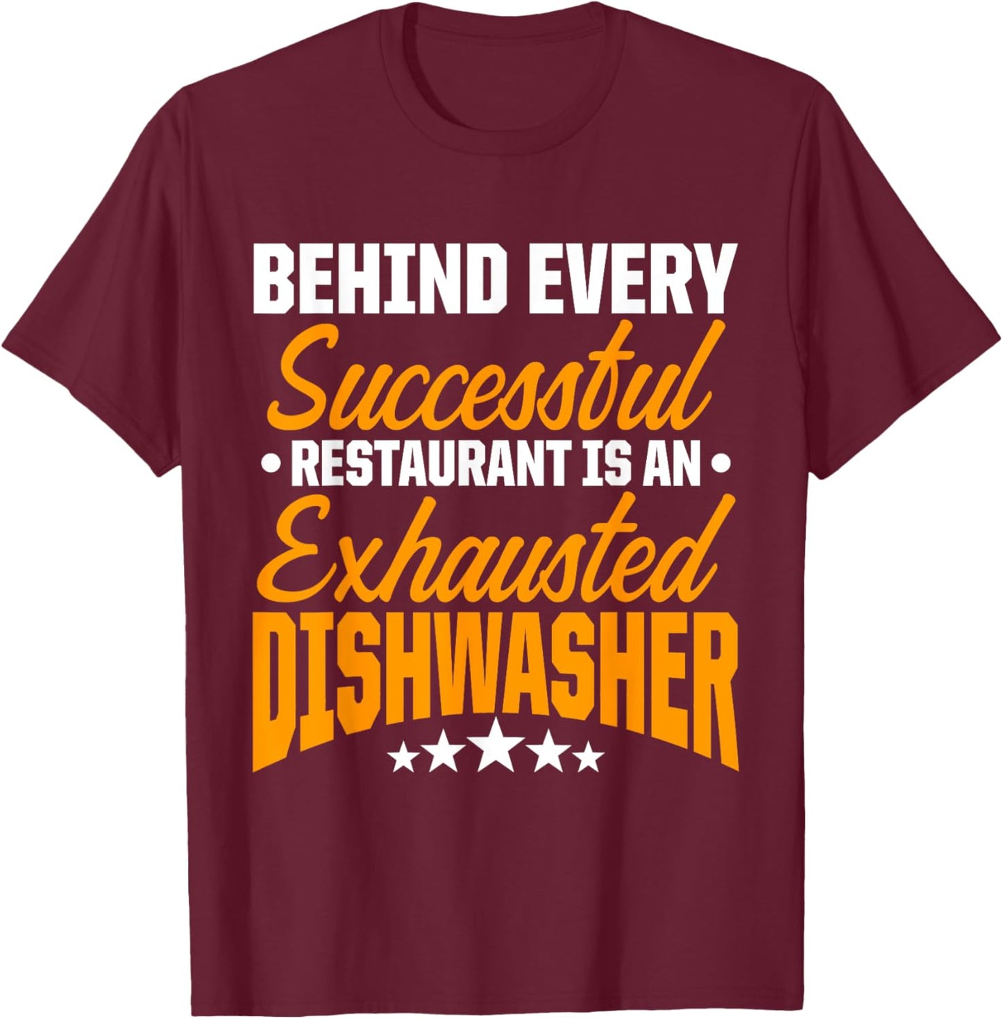 Dishwasher Successful Funny Dishwashing Gift T-Shirt - T-Shirt | Maroon