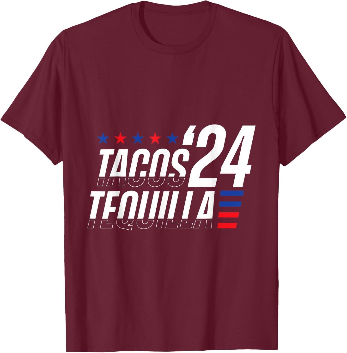 Tacos & Tequila 2024 Election T-Shirt - T-Shirt | Maroon